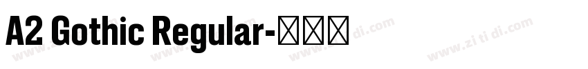 A2 Gothic Regular字体转换